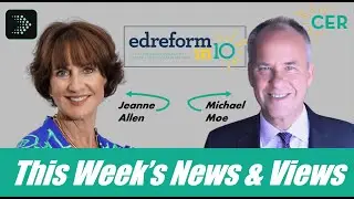 ☀️EP 1: Jeanne Allen: Founder & CEO, CER and Michael Moe: Founder & CEO, GSV | Edreform in 10