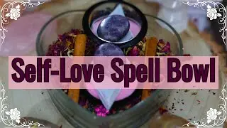 Spell Bowl Magic | Confidence, Empowerment, Self-Love