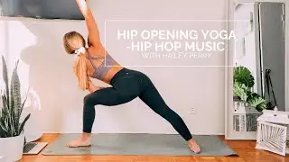 HIP OPENING YOGA - 30 MINUTES x HIP HOP MUSIC
