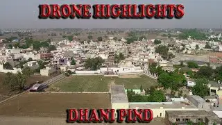Dhani Pind Drone Highlights