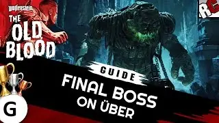 Wolfenstein The Old Blood FINAL BOSS ON UBER Guide - How to beat the Boss Fight on Uber