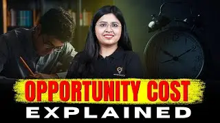 Opportunity Cost Explained Beyond Textbooks | Core Economics Concept for UGC NET, UPSC, IES