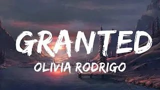 Olivia Rodrigo - Granted (Lyrics) | High School Musical: The Series (Season 2)  | 30mins with Chil