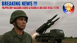 PHILIPPINE ARMY INAASAHANG SUSUNOD SA PAGKUHA NG LONG-RANGE MISSILE SYSTEMS