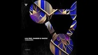 Sander ft. Radoo & Lilu (RU) - Turbulence (Original mix)