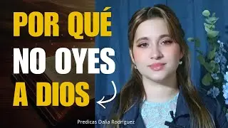 POR QUÉ DIOS GUARDA SILENCIO - 7 RAZONES BÍBLICAS que NECESITAS CONOCER - Predica Dalia Rodriguez