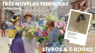 TR&Ecirc;S NOVELAS FEMININAS, de Stefan Zweig
