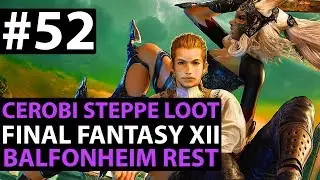 Final Fantasy 12 The Zodiac Age СЛАБЫЙ РЕЖИМ &mdash; Остановка отдыха в Балфонхейме &mdash; Руководство по но...