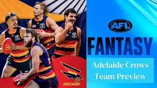 Adelaide Crows Team Preview  - AFL Fantasy 2026