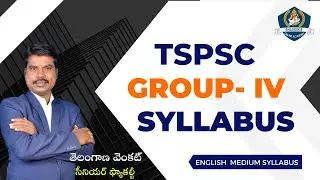 TSPSC, Group - IV Syllabus - English Medium - Telangana Venkat - Bhadruka Online Academy