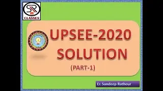 UPSEE 2020 SOLUTION AND ANSWER KEY(PART 1)