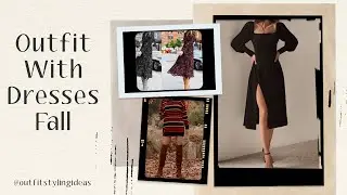 Outfit With Dresses Fall - 30 Trendy Transition To Fall Outfits 2022 | Fashion Over 40