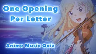 Save One Opening For Each Letter of the Alphabet &mdash; Anime Song Quiz