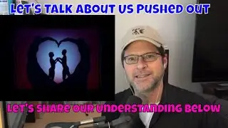 A Conversation On Us Pushed Out