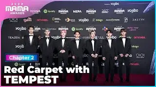 [2022 MAMA] Red Carpet with TEMPEST | Mnet 221130 방송