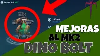 TENEMOS A DINO BOLT🦖 AL MK2✅️ mejoras al instante⏳️ | War Robots | WR