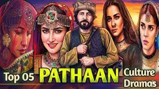Top 05 Pakistani Dramas Based on Pathan Culture | Top 5 Pakistani Dramas Based on True Stories