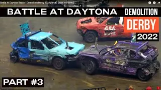 Battle At Daytona Beach - Demolition Derby 2022 part#3 (best moments)