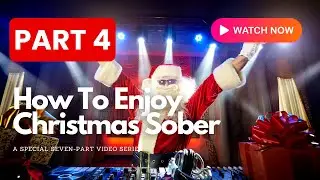How To Enjoy Christmas Sober | EPISODE 4 | How to Enjoy Christmas Parties Sober