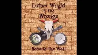 Luther Wright & The Wrongs -  Mother