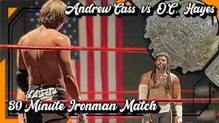Andrew Cass vs O.C. Hayes; PSG Championship; 30 Minute Ironman Match 7/17/25