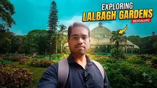 How To Go Lalbagh Botanical Garden Bangalore Tour.
