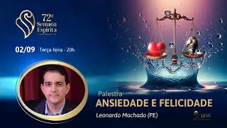 Ansiedade e Felicidade | Leonardo Machado