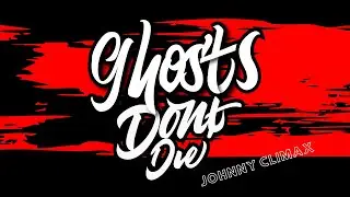 Johnny Climax - Ghosts