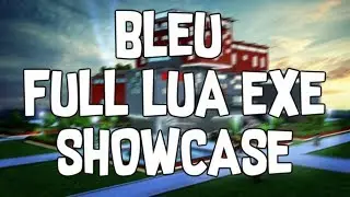 ✅Roblox - Bleu Exploit - Full Lua. Exe - (SHOWCASE!)✅