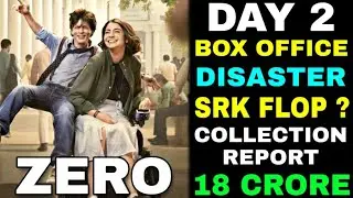 Zero 2nd Day Box Office Collection Expert Report, Zero Box Office, Shahrukh Khan, Anushka, Katrina