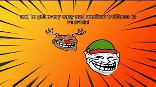 How to get every easy and medium trollfaces in FTTF:RM