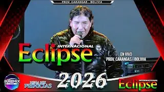 Grupo ECLIPSE Mix En Vivo 2026 PROV. CARANGAS - BOLIVIA / SureMix Perú