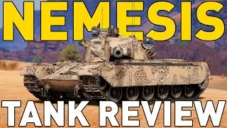 The Nemesis - Tank Review - World of Tanks
