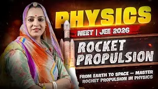Rocket Propulsion | Class 11 Physics | NEET & JEE 2026 Preparation  #rocketpropulsion
