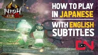 How to Play Nioh 2 in Japanese with English Subtitles Guide