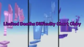 (Master's) Limited Deaths Difficulty Chart Obby - All Stages (as of May 2024)