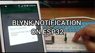 ESP32 LESSON 9 - BLYNK NOTIFICATION USING ESP32