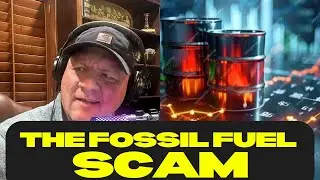 Unlike The Green New Scam, The Fossil Fuel Scam Is Very Real, I Show You Right Here. 