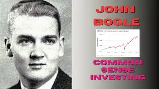 JOHN BOGLE founder of VANGUARD and INDEX FUNDS, 7 PRINCIPLES for INVESTING with COMMON SENSE