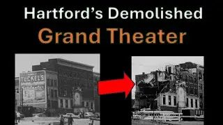 Lost GRANDeur - Hartford's Grand/New Parsons Theater, 1914-1961