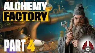 Alchemy Factory Early Access | Part 4