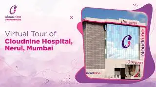 Best Maternity Hospital in Nerul, Navi Mumbai - Walk Through | Cloudnine Hospitals
