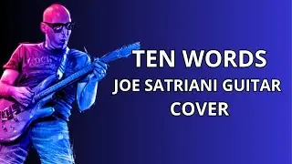🔥 JOE SATRIANI   TEN WORDS GUITAR COVER