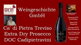 Ca' di Pietra Treviso Extra dry Prosecco DOC Weingeschichte GmbH