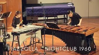 Astor Piazzolla NIGHTCLUB 1960 | Marimba and Vibraphone Duo | Matthew Lau & Therese Ng