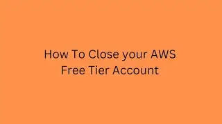 HOW TO CLOSE AWS Free Tier Account || AWS ACCOUNT || CLOSE
