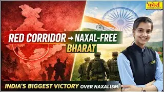 Red Corridor to Naxal-Free Bharat | India’s War Against Left-Wing Extremism