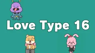 I tried the LOVE TYPE16 test
