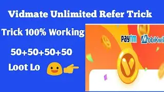Vidmate Unlimited Refer Trick || Trick 100% Working