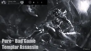 Pure~ Templar Assassin - Dota 2 Pro Dark Side [Pure~ Bad Game #8] 4K